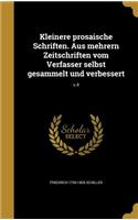 Kleinere prosaische Schriften. Aus mehrern Zeitschriften vom Verfasser selbst gesammelt und verbessert; v.4
