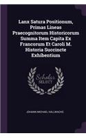 Lanx Satura Positionum, Primas Lineas Praecognitorum Historicorum Summa Item Capita Ex Francorum Et Caroli M. Historia Succincte Exhibentium