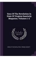 Sons Of The Revolution In State Of Virginia Quarterly Magazine, Volumes 1-2