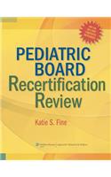 Pediatric Board Recertification Review