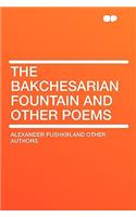 The Bakchesarian Fountain and Other Poems