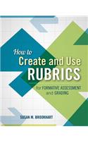 How to Create and Use Rubrics for Formative Assessment and Grading