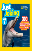 National Geographic Kids Just Joking 7: (Just Joking)
