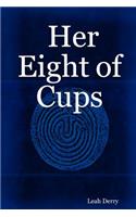 Her Eight of Cups
