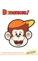 Bemonkey!