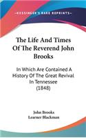 The Life And Times Of The Reverend John Brooks