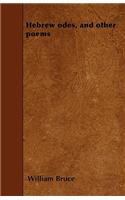 Hebrew Odes, and Other Poems