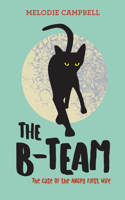 B-Team: The Case of the Angry First Wife