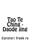 Tao Te Ching - Daode jing