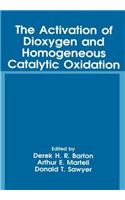 Activation of Dioxygen and Homogeneous Catalytic Oxidation