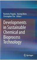 Developments in Sustainable Chemical and Bioprocess Technology