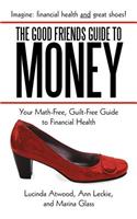 The Good Friends Guide to Money