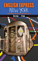 English Express New York: A Cultural Reading AND Writing Text for English Language Learners