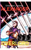 Alexander, Overlord