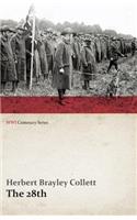 28th: A Record of War Service in the Australian Imperial Force, 1915-19 - Volume I. (Wwi Centenary Series)