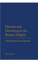 Dreams and Dreaming in the Roman Empire: Cultural Memory and Imagination