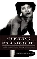 Surviving My Haunted Life