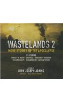 Wastelands 2 Lib/E: More Stories of the Apocalypse, Library Edition