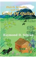 Dutch Schultz and the Gold of Quilali