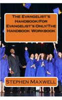 The Evangelist's Handbook/For Evangelist's Only/The Handbook Workbook
