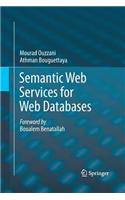 Semantic Web Services for Web Databases