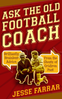 Ask the Old Football Coach