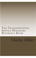 The Transportation Service Managers Reference Book: A Guide to Measuring and Increasing Service Center Profitability