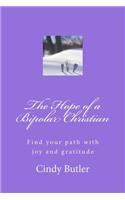 Hope of a Bipolar Christian: Find your path with joy and gratitude