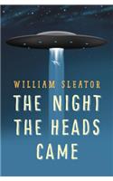 The Night the Heads Came