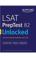 LSAT PrepTest 82 Unlocked: Exclusive Data + Analysis + Explanations