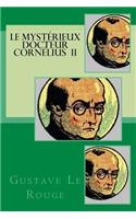 Le mysterieux docteur Cornelius II