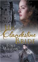 His Clandestine Bride