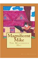 Magnificent Mike: The Mysterious Hat