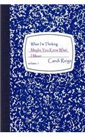 What I'm Thinking: Maybe You Know What I Mean(1 What I'm Thinking)