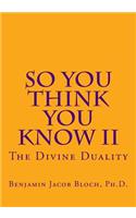 So You Think You Know II