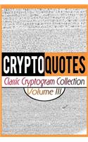Cryptoquotes: Classic Cryptogram Collection, Vol. III