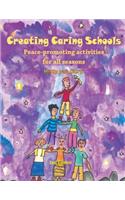 Creating Caring Schools - Peace-promoting activities for all seasons