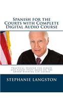 Spanish for the Courts with Complete Digital Audio Course: Based on the CJE-Approved Online Program(English)