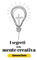 I segreti della mente creativa