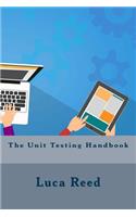 The Unit Testing Handbook