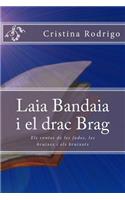 Laia Bandaia i el drac Brag