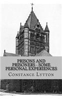 Prisons and Prisoners - Some Personal Experiences