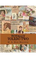 Totally Toledo Two
