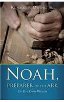 Noah, Preparer of the Ark