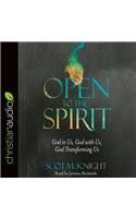 Open to the Spirit: God in Us, God with Us, God Transforming Us