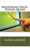 Mastering Excel: Power Query