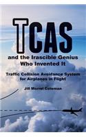 TCAS and the Irascible Genius Who Invented It