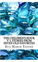 The Childrens Hour: Stories from Seven Old Favorites: 5