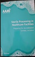 Sterile Processing in Healthcare Facilities: Preparing for Accreditation Surveys