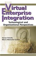 Virtual Enterprise Integration: Technological and Organizational Perspectives